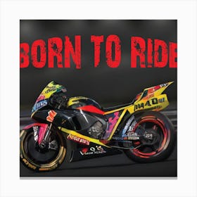 Born to Ride Canvas Print