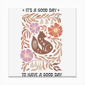 It'S A Good Day To Have A Good Day 1 Canvas Print