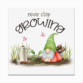 Never Stop Growing Plant Lover Canvas Print
