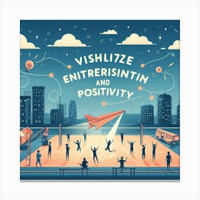 Visualizing Entrepreneurship And Positivity Canvas Print