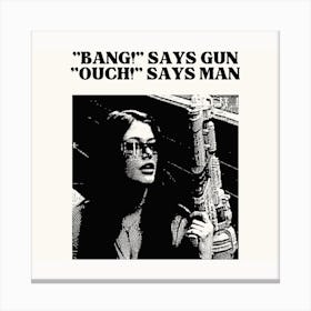 Bang Says Gun Square Canvas Print
