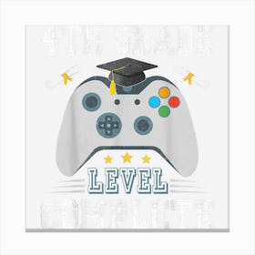 4th Grade Level Complete Gamer Class Of 2023 Graduation 1 Canvas Print