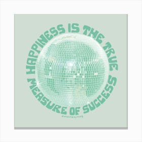 Happiness Is The True Measure Of Success Mint Canvas Print