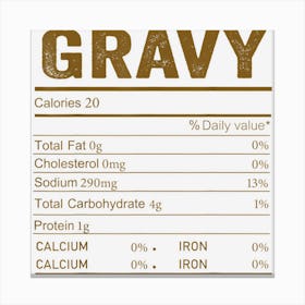 Gravy Nutrition Facts Food Matching Family Thanksgiving Canvas Print