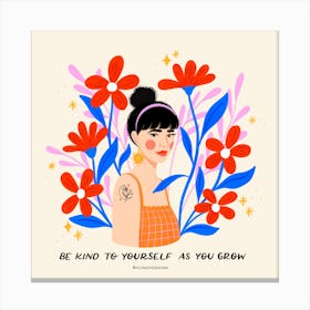 Woman With Flowers, Be Kind To Yourself As You Grow Canvas Print