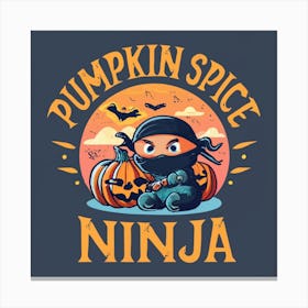 Pumpkin Spice Ninja Canvas Print