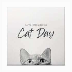 Happy International Cat Day Canvas Print
