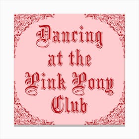 Dancing at the Pink Pony Club - Medieval Lyric Art 1 Canvas Print