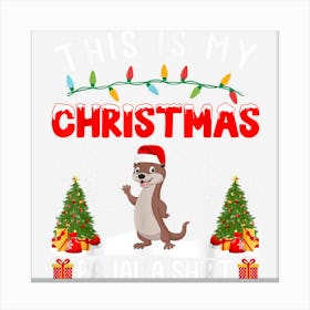 Xmas Holiday Party This Is My Otter Christmas Pajama Canvas Print