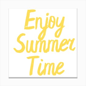 Enjoy Summer Time Canvas Print