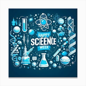 Happy Science Week 1 Canvas Print