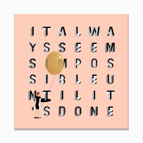 It Always Seems Impossible Blush And Gold Canvas Print