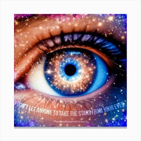 Don'T Let Anyone To Take The Stars From Your Eyes Canvas Print