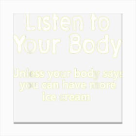 Listen To Your Body 1 Canvas Print