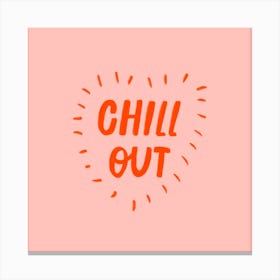 Chill Out2 Square Canvas Print