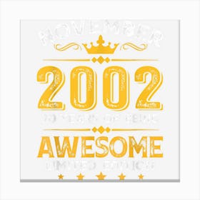 Awesome Since November 2002 20 Years Old 20th Birthday Gifts Canvas Print