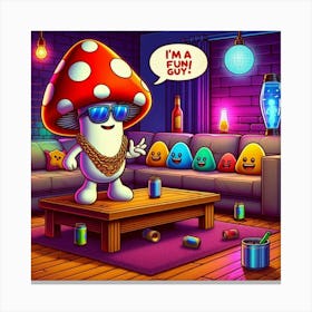 I'M A Fun Mushroom Canvas Print