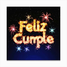 Feliz cumple and Feliz cumpleaños sign means Happy Birthday in Spanish language, Birthday party celebration gift with birthday cake candle colorful balloons best congratulation over light backgroundFeliz Cumple 3 Canvas Print