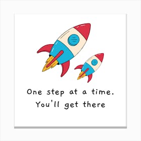 One Step At A Time, You'Ll Get There 2 Canvas Print