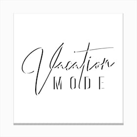 Vacation Mode Canvas Print