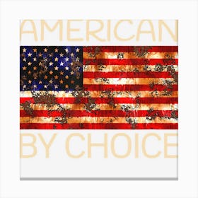 American By Choice Us Citizenship Canvas Print