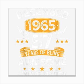 57 Years Old Gifts Vintage December 1965 57th Birthday Canvas Print