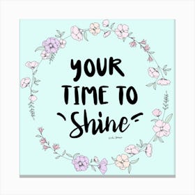 Time To Shine Canvas Print