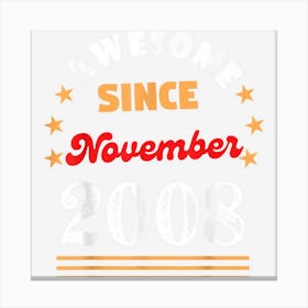 November 2008 Birthday Awesome Since 2008 November Vintage Canvas Print