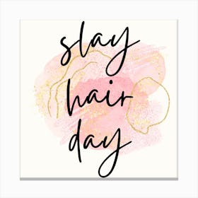 Slay Hair Day wall art Canvas Print