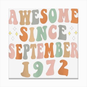 Happy 50th Birthday 50 Year Old Awesome Since September 1972 Canvas Print