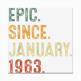 60 Year Old Epic Since January 1963 Shirt 60th Birthday Canvas Print