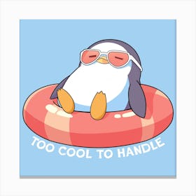 Too Cool To Handle Canvas Print
