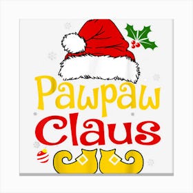 Pawpaw Claus Shirt Santa Hat Matching Christmas Family Group Canvas Print