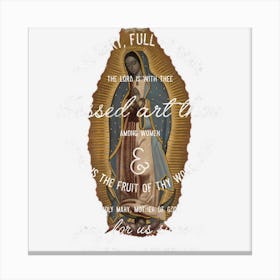 Our Lady Of Guadalupe Hail Mary Prayer Catholic Gift Canvas Print