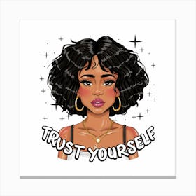 Trust Yourself Canvas Print