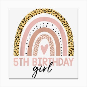 5th Birthday Girl Rainbow Leopard Canvas Print