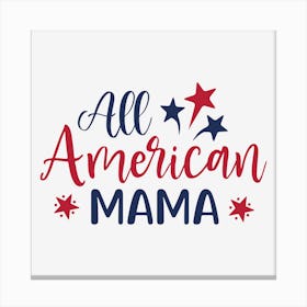 All American Mama 01 Canvas Print