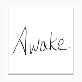 Awake - Motivational Quotes Canvas Print