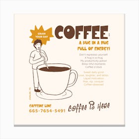 Grain Your Day Coffee Mug - Illustrated Design Creator With A Coffee Day Theme - coffee, latte, iced coffee, cute, caffeine Canvas Print