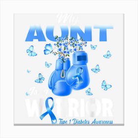 My Aunt Is A Warrior Type 1 Diabetes Awareness Boxing Canvas Print