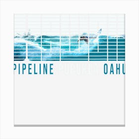 Hawaii Pipeline Surf North Shore Oahu Hawaiian Canvas Print