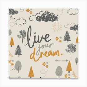 Live Your Dream Canvas Print