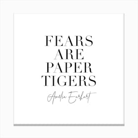 Fears Are Paper Tigers.  Amelia Earhart Canvas Print