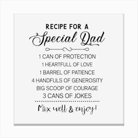 Recipe For A Special Dad Canvas Print