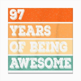 Funny 97 Years Of Being Awesome 97th Birthday Retro Bday Canvas Print