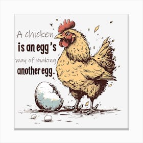 Chicken Is An Egg'S Way Of Making Another Egg Toile