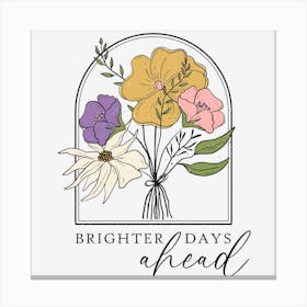 Brighter Days Ahead Canvas Print