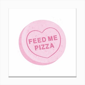 Feed Me Pizza Square Canvas Print