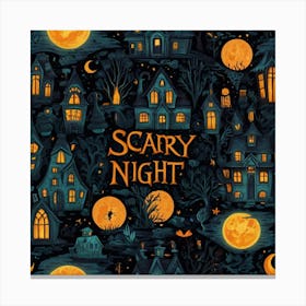 Scary Night 4 Canvas Print