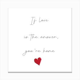 You're Home Canvas Print